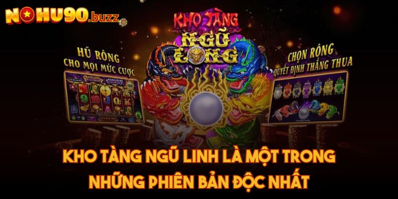Kho tàng ngũ linh là một trong những phiên bản độc nhất